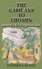Image for The Gabilans to Chosun : Memoir of a Forgotten War