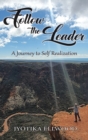 Image for Follow the Leader : A Journey to Self Realization