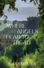 Image for Where Angels Fear to Tread (Warbler Classics Annotated Edition)