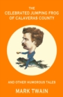 Image for Celebrated Jumping Frog of Calaveras County and Other Humorous Tales (Warbler Classics Annotated Edition)