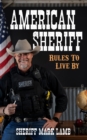 Image for American Sheriff : Rules to Live By