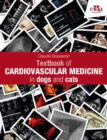 Image for Textbook of Cardiovascular Medicine in dogs and cats
