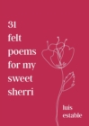 Image for 31 felt poems for my sweet sherri