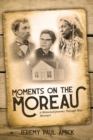 Image for Moments on the Moreau : A Historical Journey Through Mid-Missouri