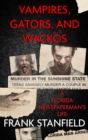 Image for Vampires, Gators, and Wackos: A Florida Newspaperman&#39;s Life