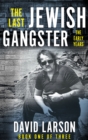 Image for The Last Jewish Gangster: The Early Years