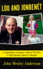 Image for Lou and Jonbenet: A Legendary Lawman&#39;s Quest to Solve a Child Beauty Queen&#39;s Murder