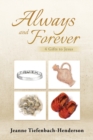 Image for Always and Forever : 4 Gifts to Jesus