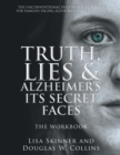 Image for Truth, Lies &amp; Alzheimer&#39;s Its Secret Faces