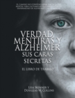 Image for Verdad, Mentiras y Alzheimer Sus Caras Secretas : El Libro de Trabajo