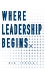 Image for Where Leadership Begins
