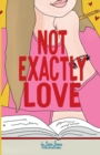 Image for Not Exactly Love