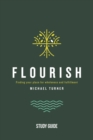 Image for Flourish - Study Guide : Finding Your Place for Wholeness and Fulfillment