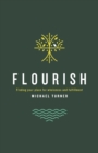 Image for Flourish : Finding Your Place For Wholeness And Fulfillment
