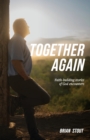 Image for Together Again : Faith-building stories of God encounters