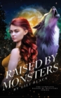 Image for Raised by Monsters