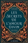 Image for Les secrets de l&#39;amour Divin : Voyage spirituel au coeur de l&#39;islam