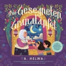 Image for Die Gesegneten Granatapfel : Eine Ramadan-Geschichte UEber Das Geben