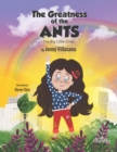 Image for The Greatness of the ANTS : The Big Little Ones