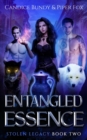 Image for Entangled Essence : A Why Choose Paranormal Romance Serial