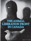 Image for The Animal Liberation Front (ALF) In Canada, 1986-1992