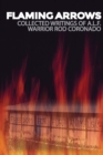 Image for Flaming Arrows : Writings of Animal Liberation Front (A.L.F.) Activist Rod Coronado