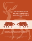 Image for Archaeozoology of Southwest Asia and Adjacent Areas XIII: proceedings of the thirteenth international symposium, University of Cyprus, Nicosia, Cyprus, June 2017