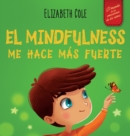 Image for El Mindfulness me hace m?s fuerte