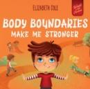 Image for Body Boundaries Make Me Stronger