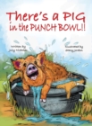 Image for There&#39;s a PIG in the Punch Bowl!!