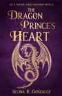 Image for The Dragon Prince&#39;s Heart : An A Thieving Curse Companion Novella