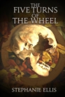 Image for The Five Turns of the Wheel