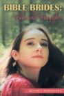 Image for Bible Brides : Trials and Triumphs