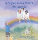 Image for A Super Hero Meets His Angels