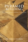 Image for Pyramid Building: The &amp;quote;Big Bang&amp;quote; For Science, Technology &amp; Industrialization