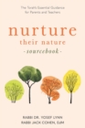 Image for Nurture Their Nature Sourcebook : The Torah&#39;s Essential Guidance for Parents and Teachers