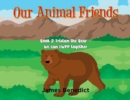 Image for Our Animal Friends : Book 2 Tristan the Bear - We Can LWPP together