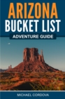 Image for Arizona Bucket List Adventure Guide