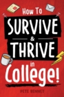 Image for How to Survive &amp; Thrive in College