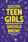 Image for Everything Teen Girls Should Know!
