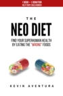 Image for The Neo Diet: Find Your Superhuman Health By Eating The Wrong Foods