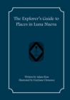 Image for The Explorer&#39;s Guide to Places in Luna Nueva