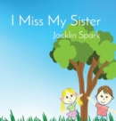 Image for I Miss My Sister