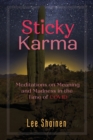 Image for Sticky Karma : Meditations on Meaning and Madness in the Time of COVID