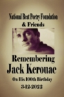 Image for Remembering Jack Kerouac On his 100th Birthday 3-12-2022 : National Beat Poetry Foundation &amp; Friends
