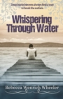 Image for Whispering Through Water