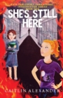 Image for She&#39;s Still Here