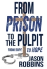 Image for From Prison to the Pulpit : From Dope to Hope