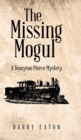 Image for The Missing Mogul : A Tennyson Pierce Mystery