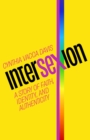 Image for Intersexion: A Story of Faith, Identity, and Authenticity
